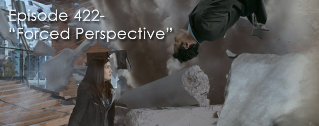 TFP Episode 422-”Forced Perspective”