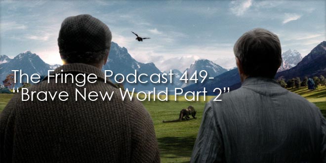 TFP Episode 449-Brave New World Part 2